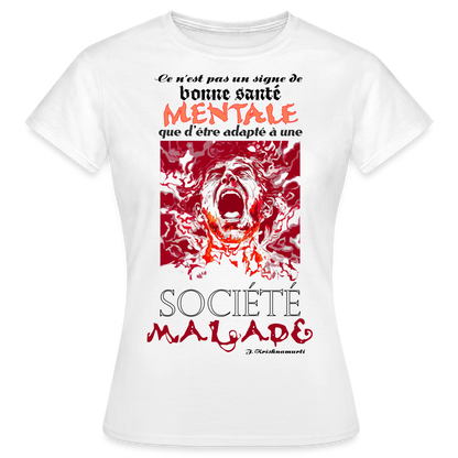 T-shirt Femme "Société Malade" - blanc