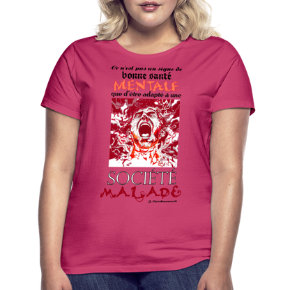 T-shirt Femme "Société Malade" - rose azalée