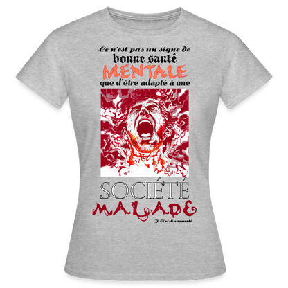 T-shirt Femme "Société Malade" - gris chiné