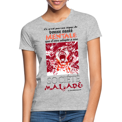 T-shirt Femme "Société Malade" - gris chiné